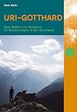 uriah heep look at yourself  Uri Gotthard: Vom Mythos zur Moderne: 22 Wanderungen in der Urschweiz (Naturpunkt)
