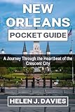 NEW ORLEANS POCKET GUIDE: A Journey Through the Heartbeat of the Crescent City