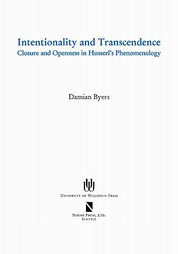 Intentionality and Transcendence: Closure and Openness in Husserl's Phenomenology
