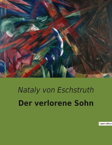 Der verlorene Sohn: Eine tragische Erzählung über Verfall und Reue (German Edition)