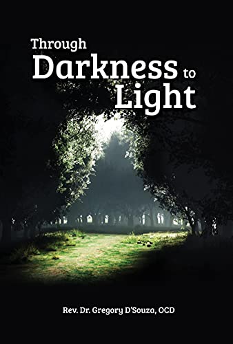 Through Darkness to Light: Commentary on the Dark Night by St. John of the Cross (SPIRITUALITY Book 8) (English Edition)