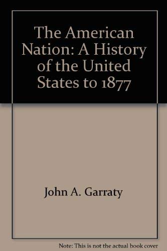 The American Nation: A History of the United St... 0828101698 Book Cover