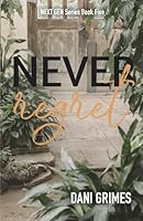 Never Regret (Next Gen Series) 1963459229 Book Cover