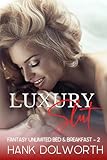 Luxury Slut: Fantasy Unlimited Freeuse Adventure (Fantasy Unlimited Bed & Breakfast Book 2)