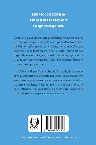 Xá-ku-nóis: Sobre cooperação, confiança e mudança