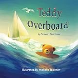 Teddy Overboard: A Teddy Bear Bedtime Story Picture Book