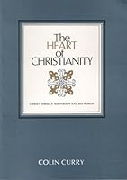 The Heart of Christianity: Christ Himself: His Person and His Words 0901860085 Book Cover
