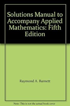 Solutions Manual to Accompany Applied Mathematics: Fifth Edition