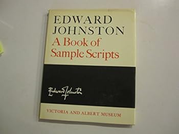 Hardcover Edward Johnston A Book of Sample Scripts , The House of David, his Inheritance: A Book of Sample Scripts 1914 A.D. Book