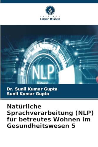 Natürliche Sprachverarbeitung (NLP) für betreutes Wohnen im Gesundheitswesen 5: DE