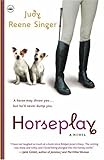 Horseplay: A Novel