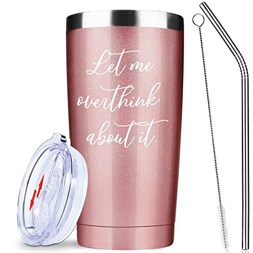 Let Me Overthink About It Insulated Tumblers Funny Coffee Mug With Lid & Straw 20 Oz | Stainless Steel Vacuum Tumbler Travel Iced Coffee Cup | Novelty Birthday Gifts Idea For Women Friends (Rosegold) #TOP20