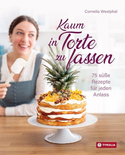 Kaum in Torte zu fassen: 75 süße Rezepte für jeden Anlass. Süße Highlights für Gäste und Feste: Das große Backbuch mit Inspirationen für Blechkuchen, ... Schokoträume, spektakuläre Torten und mehr