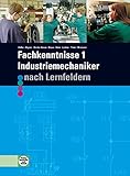  Fachkenntnisse 1 - Industriemechaniker nach Lernfeldern: 2. Ausbildungsjahr, Lernfelder 5 - 9