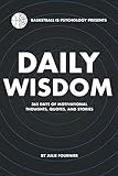 Daily Wisdom: 365 Days of Motivational Thoughts, Quotes, and Stories