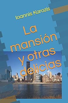 La mansión y otras delicias (Spanish Edition)