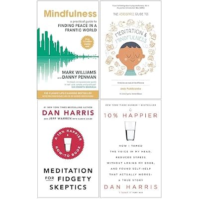 Mindfulness, Headspace Guide To Meditation And Mindfulness, Meditation For Fidgety Skeptics, 10% Happier 4 Books Collection Set