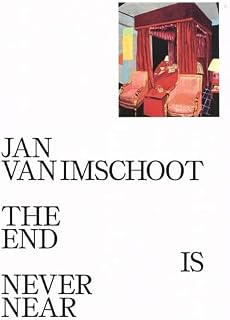 Jan Van Imschoot: The End is Never Near