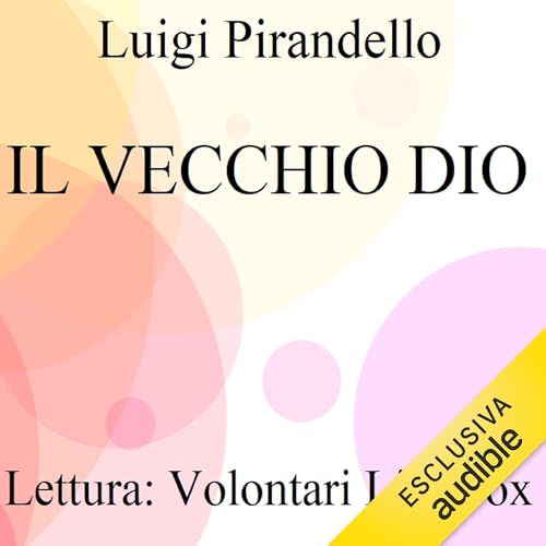 Il vecchio Dio Audiolivro Por Luigi Pirandello capa