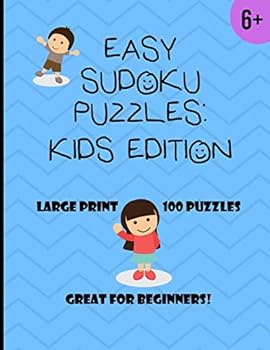 Paperback Easy Sudoku Puzzles Kids Edition: For Ages 6+, 100 Puzzles with solutions (Large Print-1 puzzle per page), great for beginners! (8.5x11) [Large Print] Book