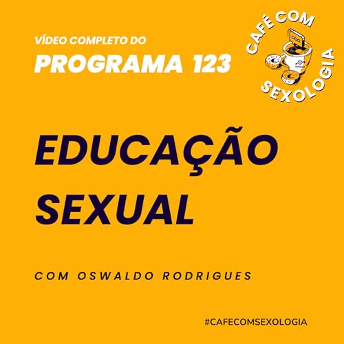 Educa&ccedil;&atilde;o sexual: ou voc&ecirc; fala ou voc&ecirc; fala! - Participa&ccedil;&atilde;o de Cida Lopes - V&iacute;deo do programa 123