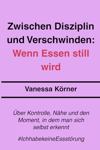 Zwischen Disziplin und Verschwinden: Wenn Essen still wird: Über Kontrolle, Nähe und den Moment, in dem man sich selbst erkennt