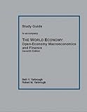 Study Guide to Accompany The World Economy:: Open-Economy Macroeconomics and Finance Seventh Edition