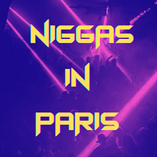 Niggas in Paris [Explicit]