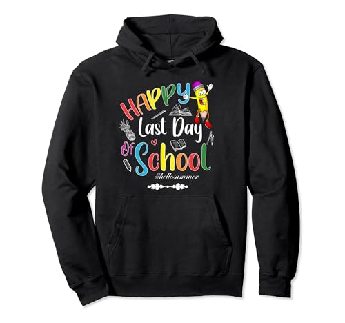 Happy Last Day Of School Lehrer Studenten Kinder Abschluss Pullover Hoodie