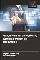 HRIS, IPMIS i PS: zintegrowany system z portalem dla pracowników (Polish Edition) 6208003741 Book Cover