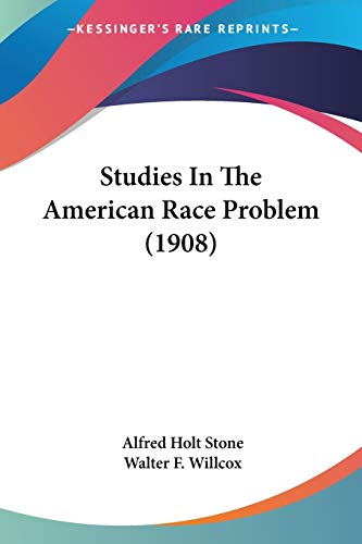 Studies In The American Race Problem (1908)
