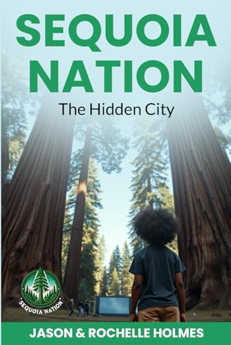Sequoia Nation: The Hidden City