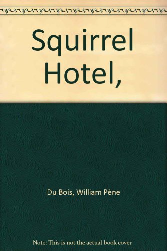 Squirrel Hotel, B0007E6BRA Book Cover