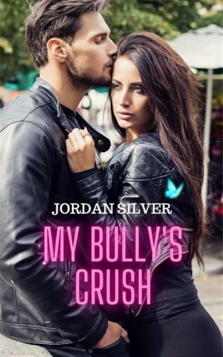 My Bully's Crush: Vol.1