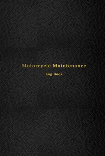 Motorcycle Maintenance Log Book: Motorbike service and oil change logbook | Track engine repairs, modifications and mechanical work
