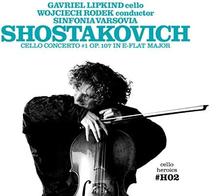 Cello Heroics Vol.2 – Shostakovich Cello Concerto No.1