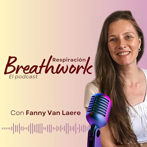 Couverture de Respiraci&oacute;n Breathwork | El Podcast