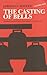The Casting of Bells
