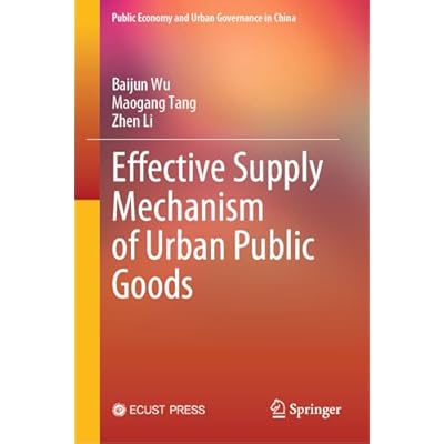 Effective Supply Mechanism of Urban Public Goods