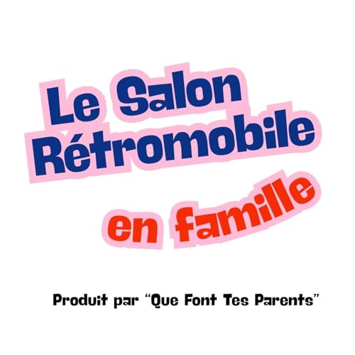 Le Salon R&eacute;tromobile en famille copertina
