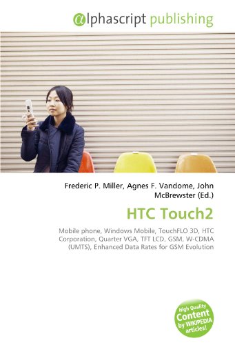 HTC Touch2: Mobile phone, Windows Mobile, TouchFLO 3D, HTC Corporation, Quarter VGA, TFT LCD, GSM, W-CDMA (UMTS), Enhanced Data Rates for GSM Evolution