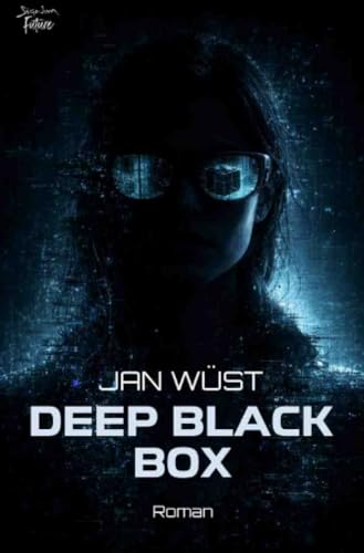 Deep Black Box: Ein dystopischer Thriller
