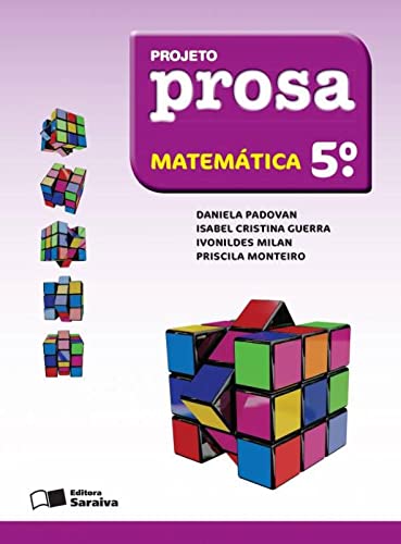 Projeto Prosa - Matemática - 5º Ano - Padovan, Daniela