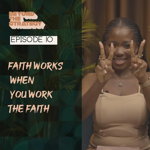 [S1 E10] Season Finale: Faith Works When You Work The Faith