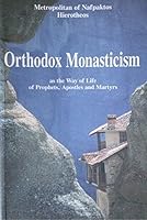 Orthodox Monasticism As the Way of Life of Prophets, Apostles, and Martyrs 9607070739 Book Cover