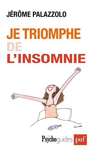 Je Triomphe De L Insomnie Les Psychoguides French Edition Kindle Edition By Palazzolo Jerome Duez Sophie Royant Parola Sylvie Palazzolo Jerome Health Fitness Dieting Kindle Ebooks Amazon Com