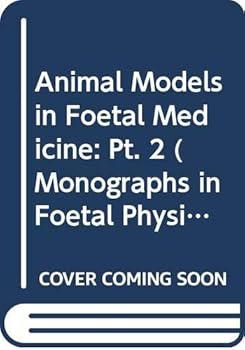 Hardcover Animal Models in Fetal Medicine (II) (Monographs in Fetal Physiology) Book