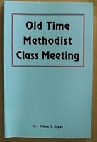 Old Time Methodist Class Meeting B001OY6PM8 Book Cover