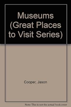 Library Binding Museums (Great Places to Visit Series) Book