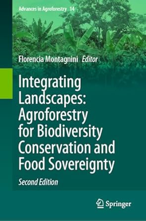 Integrating Landscapes: Agroforestry for Biodiversity Conservation and Food Sovereignty (Advances in Agroforestry, 14)-Wow! eBook